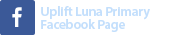 Uplift Luna Primary Facebook